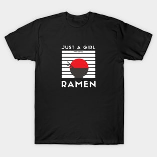 Just a Girl who Loves Ramen T-Shirt